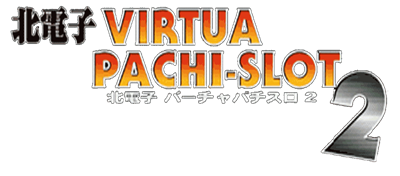 Kita Denshi: Virtua Pachi-Slot 2 - Clear Logo Image