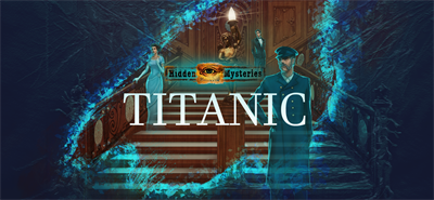 Hidden Mysteries: Titanic - Banner Image