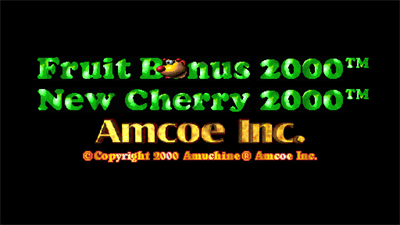 Fruit Bonus 2000 / New Cherry 2000 - Screenshot - Game Title Image