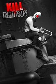Kill the Bad Guy - Box - Front Image