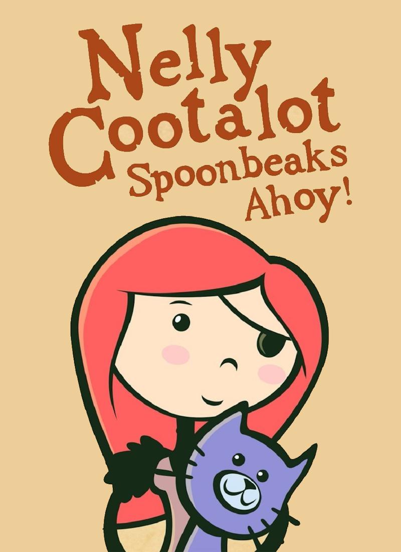 Nelly Cootalot: Spoonbeaks Ahoy!