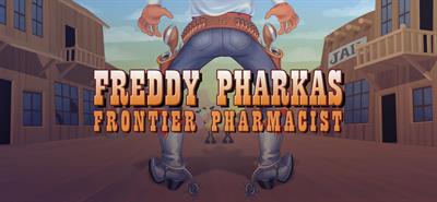 Freddy Pharkas: Frontier Pharmacist - Banner Image