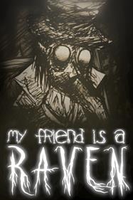 My Friend is a Raven - Box - Front Image