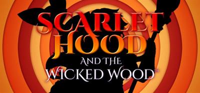 Scarlet Hood and the Wicked Wood - Banner Image