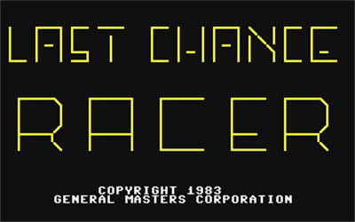 Last Chance Racer - Screenshot - Game Title Image