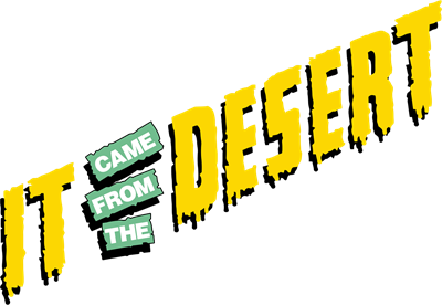 It Came From The Desert - Clear Logo Image