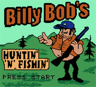 Billy Bob's Huntin'-n-Fishin' - Screenshot - Game Title Image