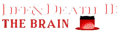 Life & Death II: The Brain - Clear Logo Image