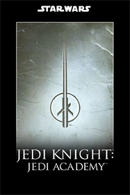 Star Wars: Jedi Knight: Jedi Academy - Fanart - Box - Front Image
