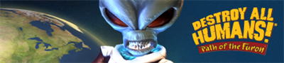 Destroy All Humans! Path of the Furon - Banner Image