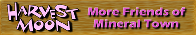 Harvest Moon: More Friends of Mineral Town - Banner Image