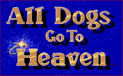 All Dogs Go to Heaven - Screenshot - Game Title Image