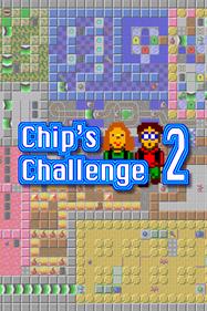 Chip's Challenge 2 - Box - Front Image