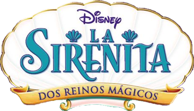 Disney's The Little Mermaid: Magic in Two Kingdoms - Clear Logo Image