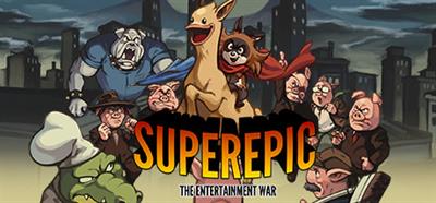 SuperEpic: The Entertainment War - Banner Image