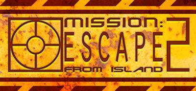 Mission: Escape from Island 2 - Banner Image