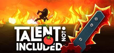 Talent Not Included - Banner Image