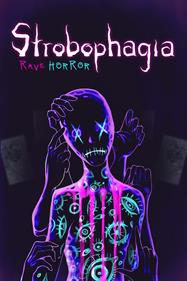 Strobophagia | Rave Horror