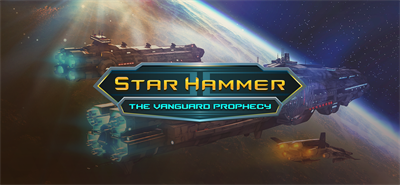 Star Hammer: The Vanguard Prophecy - Banner Image