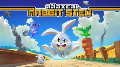 Radical Rabbit Stew - Fanart - Background Image