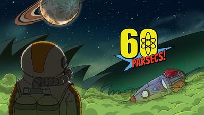 60 Parsecs! - Screenshot - Game Title Image