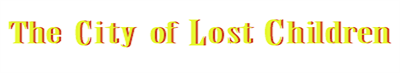 The City of Lost Children - Banner Image