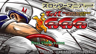 Slotter Mania P: Mach Go Go Go III - Screenshot - Game Title Image