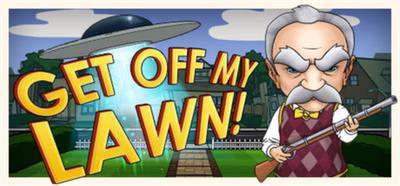 Get Off My Lawn! - Banner Image