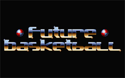Future Basketball - Screenshot - Game Title Image