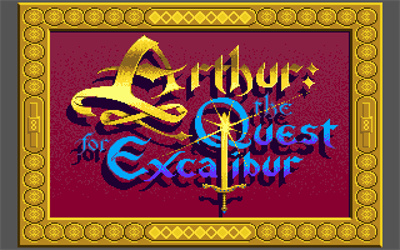 Arthur: The Quest for Excalibur - Screenshot - Game Title Image