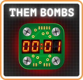Them Bombs