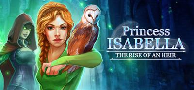 Princess Isabella: The Rise of an Heir - Banner Image