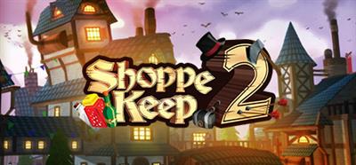 Shoppe Keep 2 - Banner Image