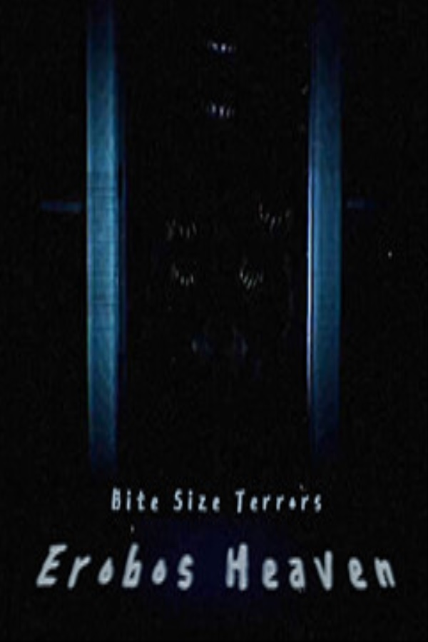 Bite Size Terrors: Erobos Heaven