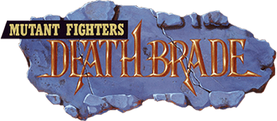 Mutant Fighters: Death Brade - Clear Logo Image