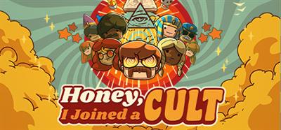 Honey, I Joined a Cult - Banner Image