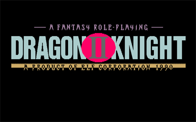 Dragon Knight II - Screenshot - Game Title Image