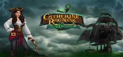 Catherine Ragnor and the Legend of the Flying Dutchman - Banner Image