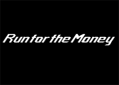 Run for the Money - Screenshot - Game Title Image