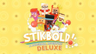 Stikbold! A Dodgeball Adventure DELUXE - Banner Image