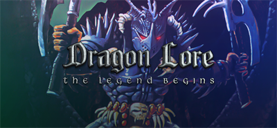 Dragon Lore: The Legend Begins - Banner Image