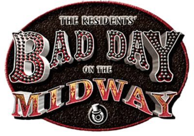 The Residents' Bad Day on the Midway - Clear Logo Image