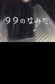 99 no Namida - Screenshot - Game Title Image