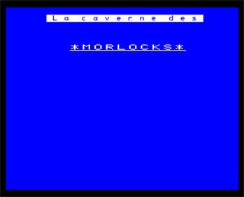 La Caverne Des Morlocks - Screenshot - Game Title Image