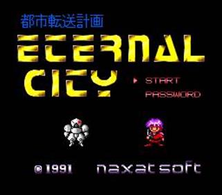 Toshi Tensou Keikaku: Eternal City - Screenshot - Game Title Image