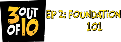 3 out of 10, EP 2: "Foundation 101" - Clear Logo Image