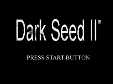 Dark Seed II - Screenshot - Game Title Image