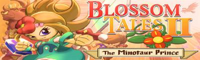 Blossom Tales II: The Minotaur Prince - Arcade - Marquee Image