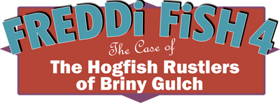 Freddi Fish 4: The Case of the Hogfish Rustlers of Briny Gulch - Clear Logo