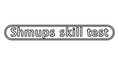 Shmups Skill Test - Clear Logo Image